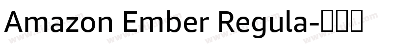 Amazon Ember Regula字体转换 Amazon Ember Regula字体转换